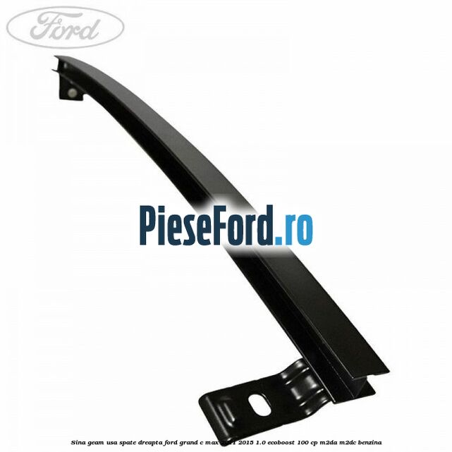 Sina geam usa spate dreapta Ford Grand C-Max 2011-2015 1.0 EcoBoost 100 cp M2DA, M2DC benzina
