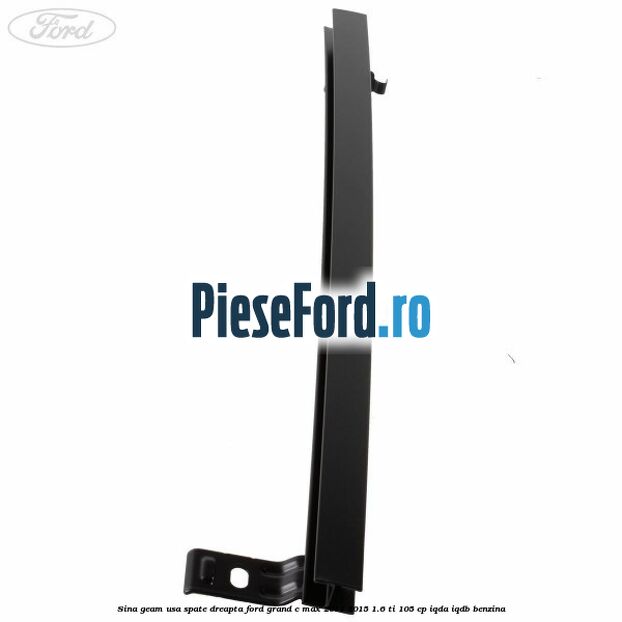 Sina geam usa spate dreapta Ford Grand C-Max 2011-2015 1.6 Ti 105 cp Sina geam usa spate dreapta Ford Grand C-Max 2011-2015 1.6 Ti 105 cp IQDA, IQDB benzina
