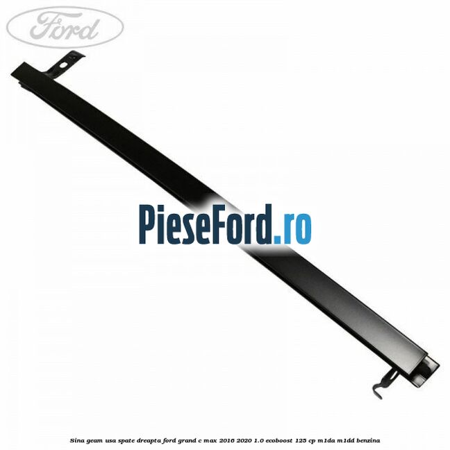 Sina geam usa spate dreapta Ford Grand C-Max 2016-2020 1.0 EcoBoost 125 cp M1DA, M1DD benzina