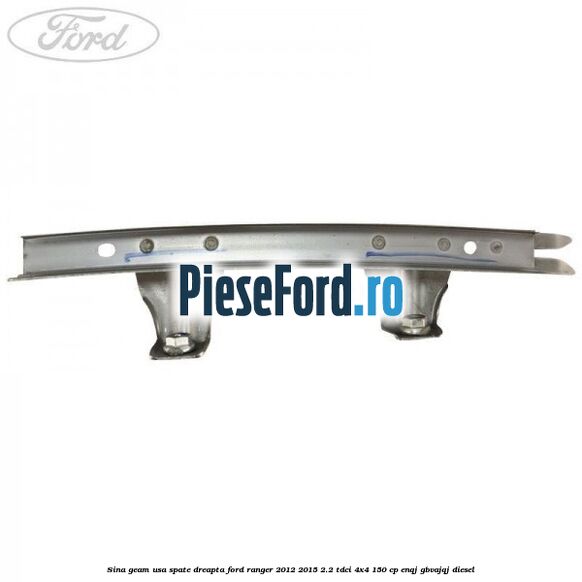 Sina geam usa spate dreapta Ford Ranger 2012-2015 2.2 TDCi 4x4 150 cp Sina geam usa spate dreapta Ford Ranger 2012-2015 2.2 TDCi 4x4 150 cp ENQJ, GBVAJQJ diesel