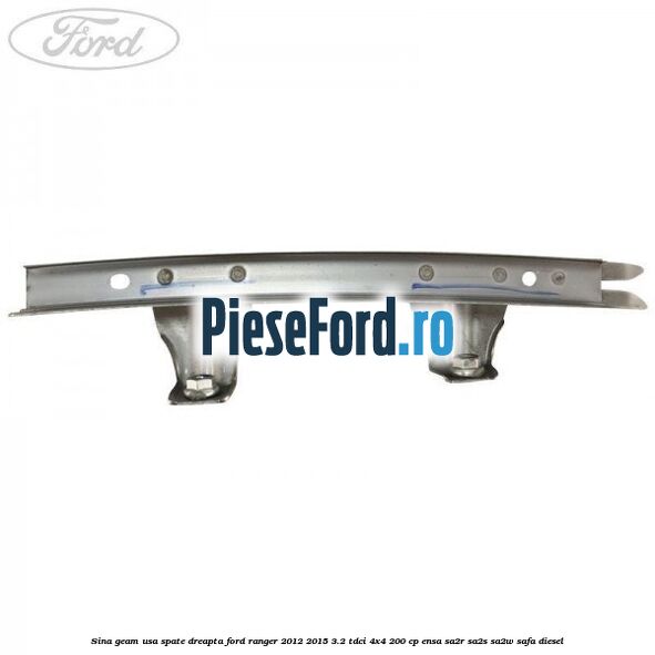 Sina geam usa spate dreapta Ford Ranger 2012-2015 3.2 TDCi 4x4 200 cp ENSA, SA2R, SA2S, SA2W, SAFA diesel