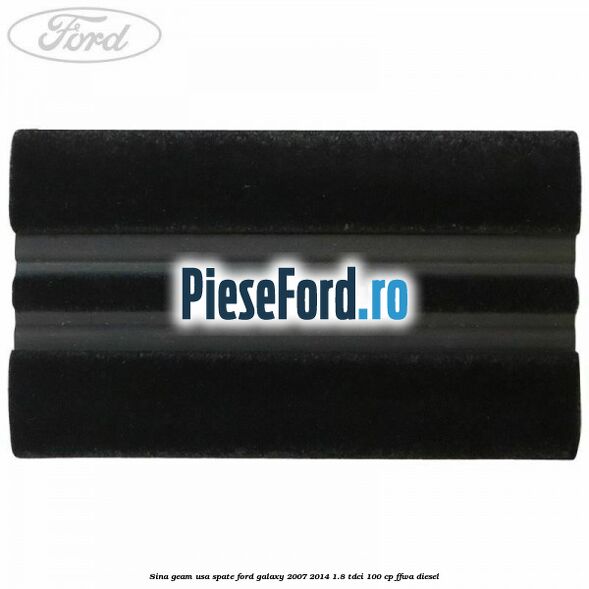 Sina geam usa spate Ford Galaxy 2007-2014 1.8 TDCi 100 cp FFWA diesel