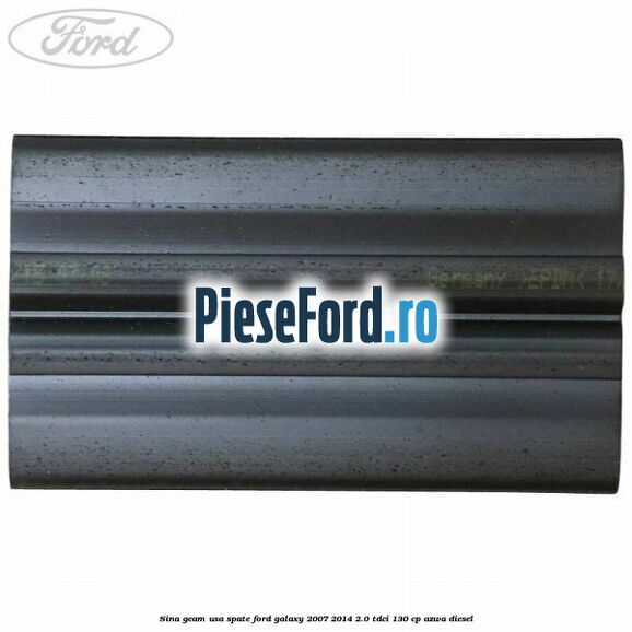 Sina geam usa spate Ford Galaxy 2007-2014 2.0 TDCi 130 cp AZWA diesel