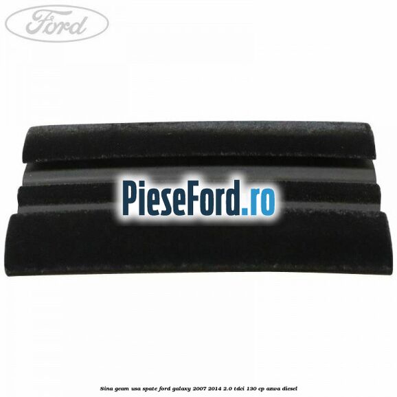 Sina geam usa spate Ford Galaxy 2007-2014 2.0 TDCi 130 cp AZWA diesel
