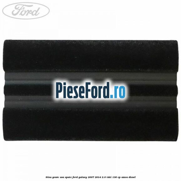 Sina geam usa spate Ford Galaxy 2007-2014 2.0 TDCi 130 cp AZWA diesel