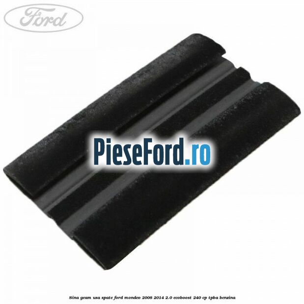 Sina geam usa spate Ford Mondeo 2008-2014 2.0 EcoBoost 240 cp TPBA benzina