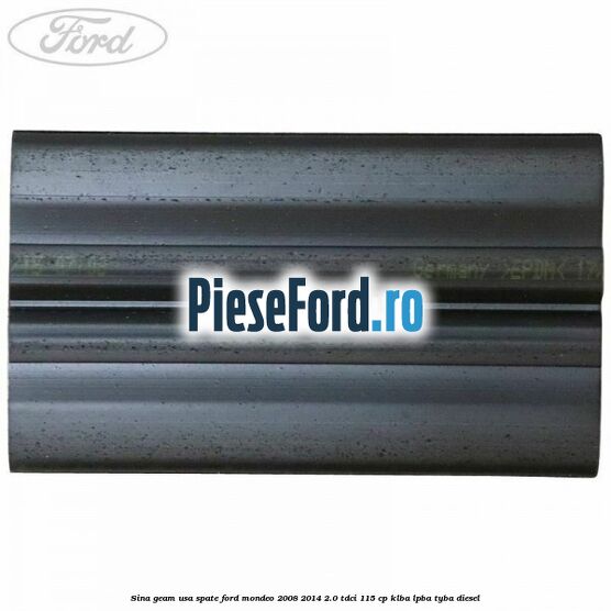 Sina geam usa spate Ford Mondeo 2008-2014 2.0 TDCi 115 cp KLBA, LPBA, TYBA diesel
