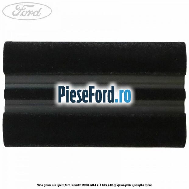 Sina geam usa spate Ford Mondeo 2008-2014 2.0 TDCi 140 cp QXBA, QXBB, UFBA, UFBB diesel