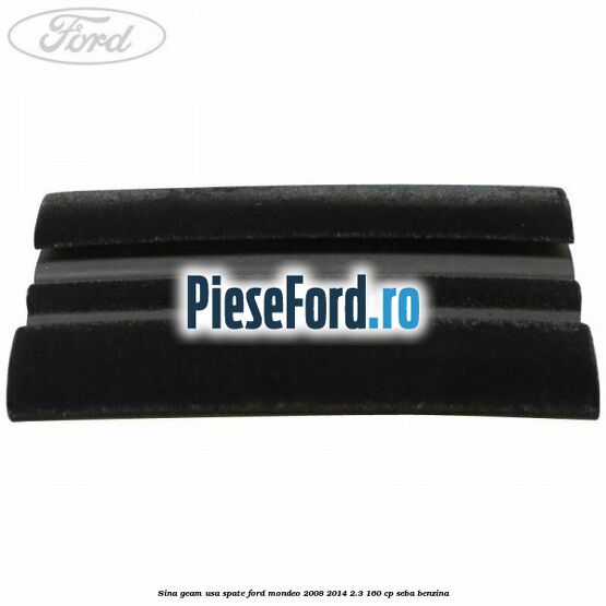 Sina geam usa spate Ford Mondeo 2008-2014 2.3 160 cp SEBA benzina