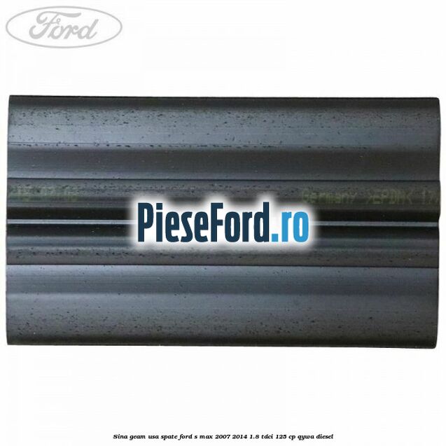 Sina geam usa spate Ford S-Max 2007-2014 1.8 TDCi 125 cp QYWA diesel