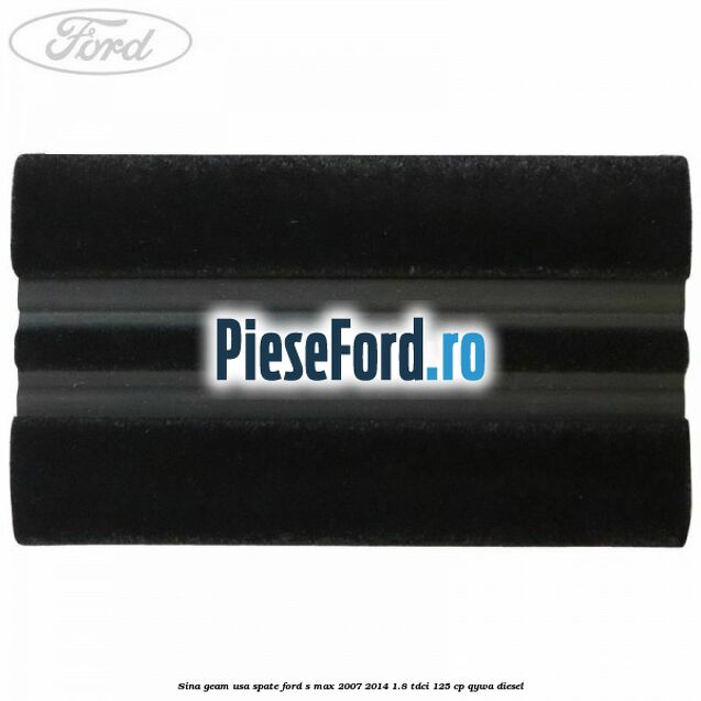 Sina geam usa spate Ford S-Max 2007-2014 1.8 TDCi 125 cp QYWA diesel