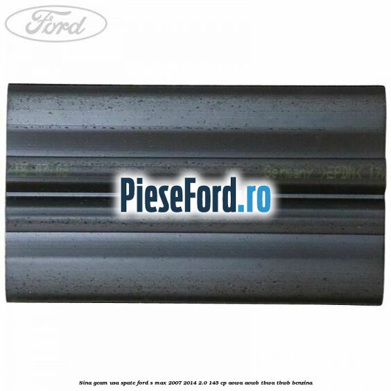 Sina geam usa spate Ford S-Max 2007-2014 2.0 145 cp AOWA, AOWB, TBWA, TBWB benzina