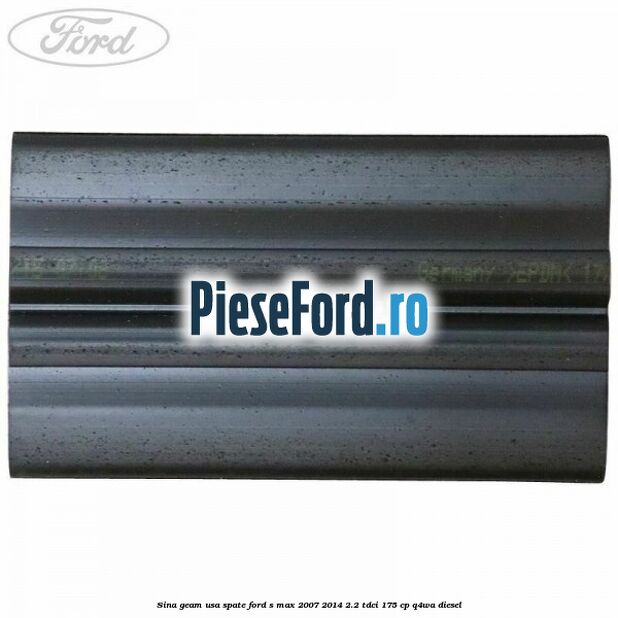 Sina geam usa spate Ford S-Max 2007-2014 2.2 TDCi 175 cp Q4WA diesel