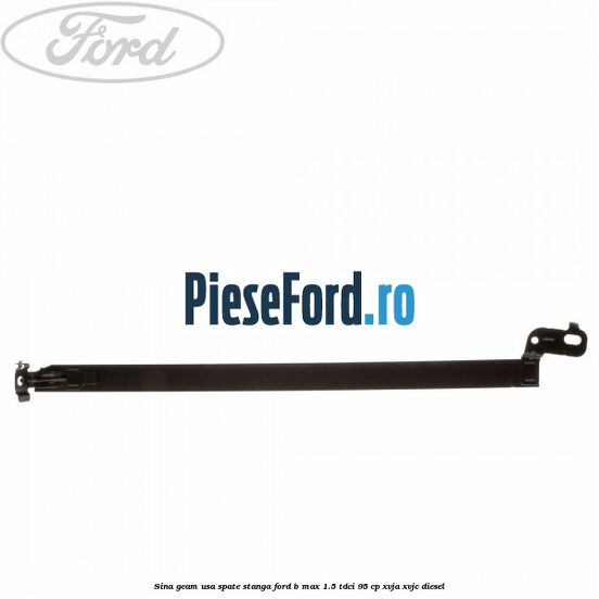 Sina geam usa spate stanga Ford B-Max 1.5 TDCi 95 cp XVJA, XVJC diesel