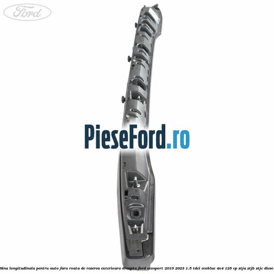 Sina longitudinala pentru auto fara roata de rezerva exterioara dreapta Ford EcoSport 2019-2023 1.5 TDCi EcoBlue 4x4 125 cp ZTJA, ZTJB, ZTJC diesel