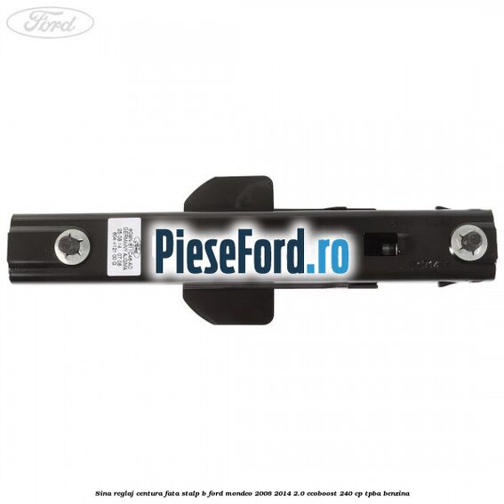 Sina reglaj centura fata stalp B Ford Mondeo 2008-2014 2.0 EcoBoost 240 cp Sina reglaj centura fata stalp B Ford Mondeo 2008-2014 2.0 EcoBoost 240 cp TPBA benzina