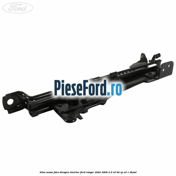 Sina scaun fata dreapta interior Ford Ranger 2002-2006 2.5 TD 84 cp WL-T diesel