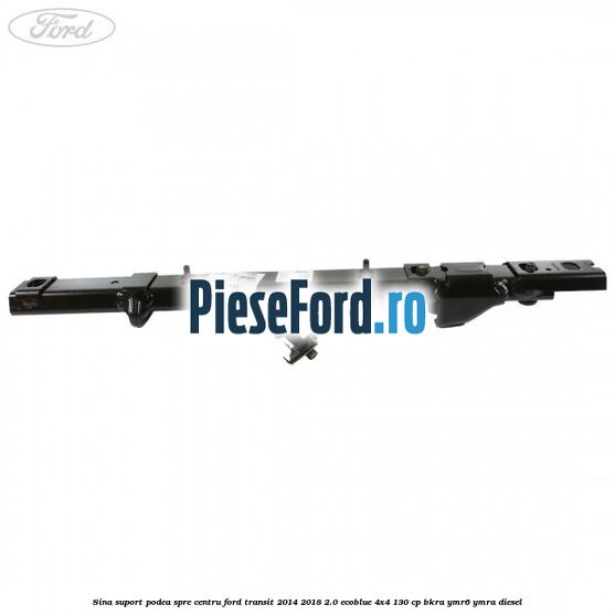 Sina suport podea spre centru Ford Transit 2014-2018 2.0 EcoBlue 4x4 130 cp Sina suport podea spre centru Ford Transit 2014-2018 2.0 EcoBlue 4x4 130 cp BKRA, YMR6, YMRA diesel