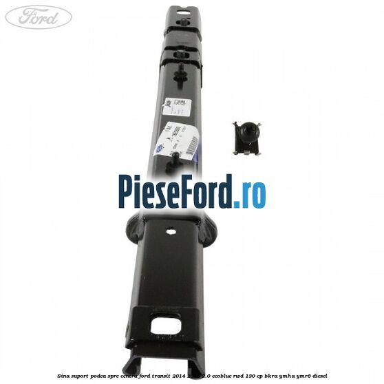Sina suport podea spre centru Ford Transit 2014-2018 2.0 EcoBlue RWD 130 cp BKRA, YMHA, YMR6 diesel