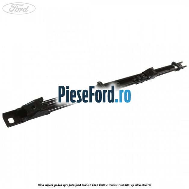 Sina suport podea spre fata Ford Transit 2019-2023 E-TRANSIT RWD 269  cp C2RA electric