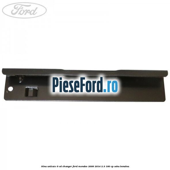 Sina unitate 6 CD changer Ford Mondeo 2008-2014 2.3 160 cp Sina unitate 6 CD changer Ford Mondeo 2008-2014 2.3 160 cp SEBA benzina