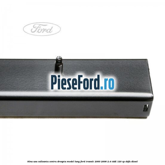 Sina usa culisanta centru dreapta model lung Ford Transit 2000-2006 2.4 TDdi 120 cp D4FA diesel