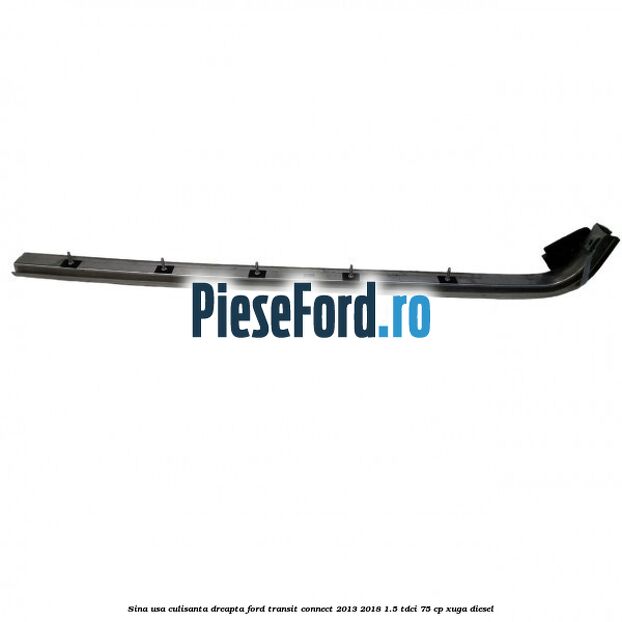 Sina usa culisanta dreapta Ford Transit Connect 2013-2018 1.5 TDCi 75 cp XUGA diesel