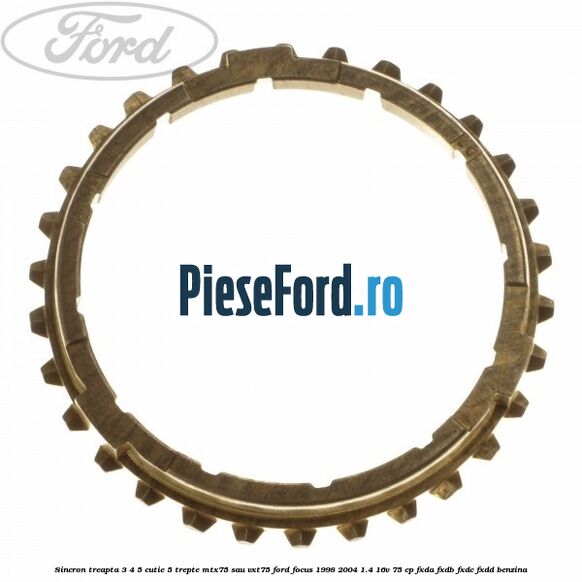 Sincron treapta 3/4/5 cutie 5 trepte MTX75 sau VXT75 Ford Focus 1998-2004 1.4 16V 75 cp FXDA, FXDB, FXDC, FXDD benzina