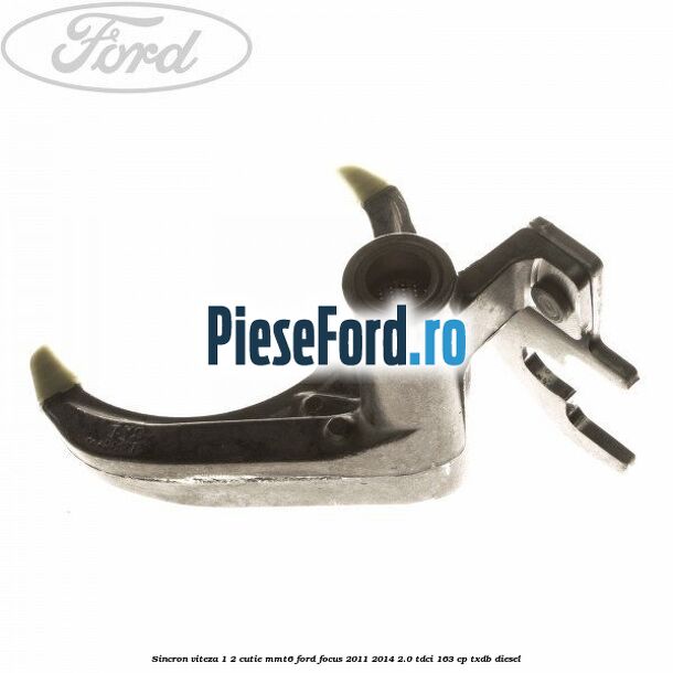 Sincron viteza 1/2 cutie MMT6 Ford Focus 2011-2014 2.0 TDCi 163 cp Sincron viteza 1/2 cutie MMT6 Ford Focus 2011-2014 2.0 TDCi 163 cp TXDB diesel