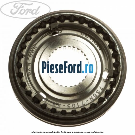 Sincron viteza 3/4 cutie B5/IB5 Ford B-Max 1.0 EcoBoost 120 cp M1JA benzina