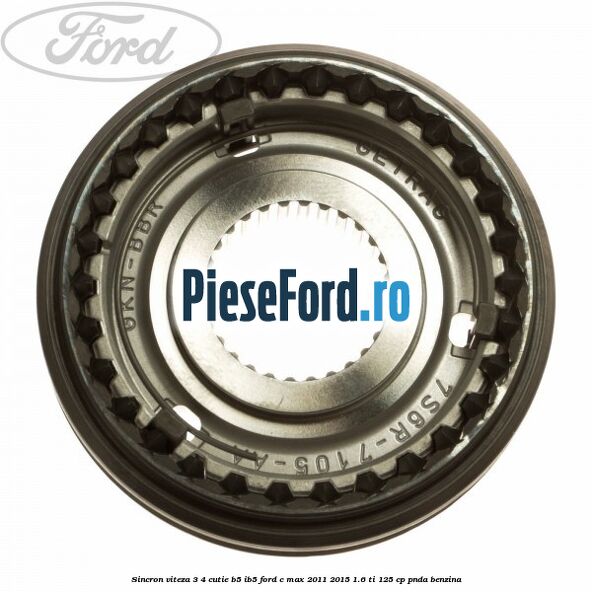 Sincron viteza 3/4 cutie B5/IB5 Ford C-Max 2011-2015 1.6 Ti 125 cp PNDA benzina