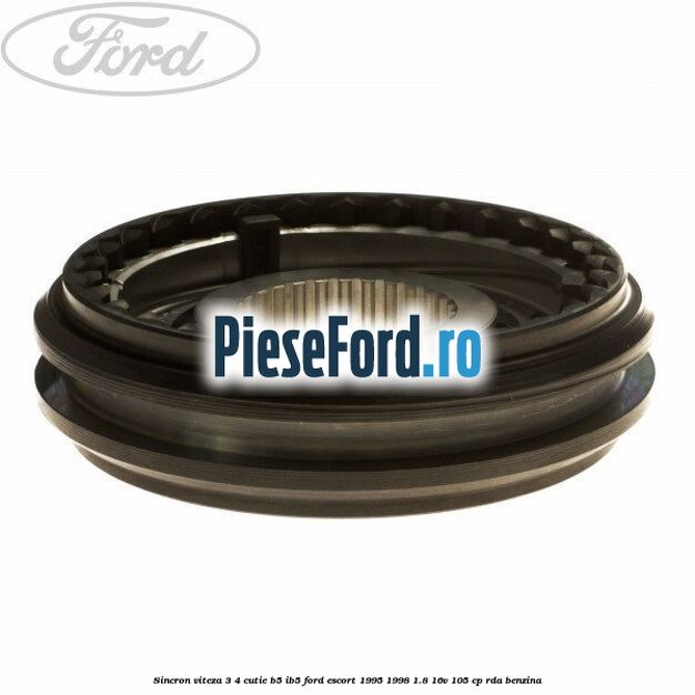 Sincron viteza 3/4 cutie B5/IB5 Ford Escort 1995-1998 1.8 16V 105 cp RDA benzina