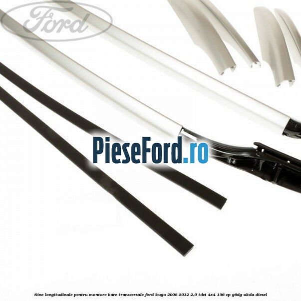 Sine longitudinale pentru montare bare transversale Ford Kuga 2008-2012 2.0 TDCi 4x4 136 cp G6DG, UKDA diesel