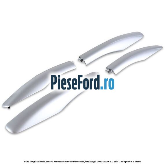 Sine longitudinale pentru montare bare transversale Ford Kuga 2013-2016 2.0 TDCi 136 cp UKMA diesel