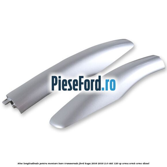 Sine longitudinale pentru montare bare transversale Ford Kuga 2016-2018 2.0 TDCi 120 cp XRMA, XRMB, XRMC diesel