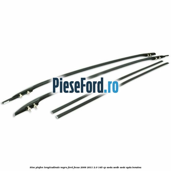 Sine plafon longitudinale, negru Ford Focus 2008-2011 2.0 145 cp AODA, AODB, AODE, SYDA benzina