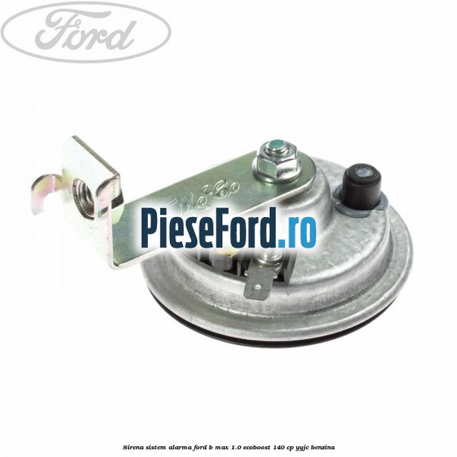 Sirena sistem alarma Ford B-Max 1.0 EcoBoost 140 cp YYJC benzina