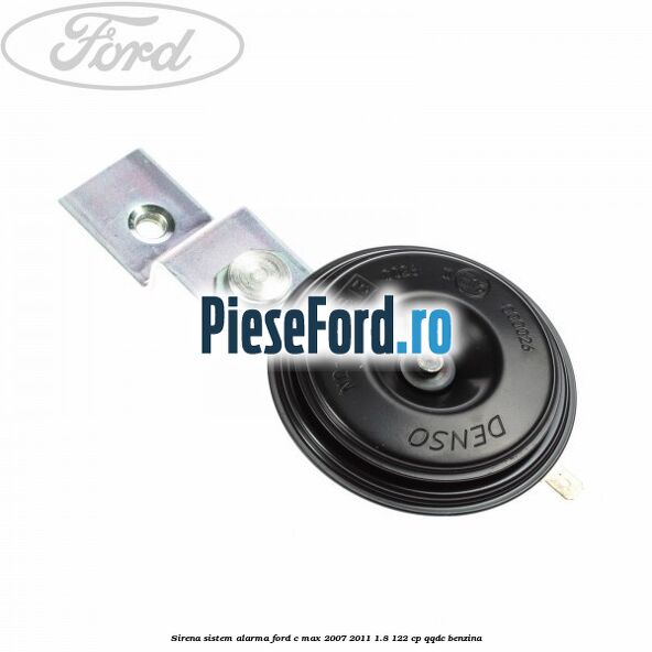Sirena sistem alarma Ford C-Max 2007-2011 1.8 122 cp QQDC benzina