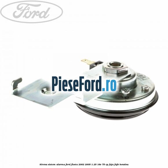 Sirena sistem alarma Ford Fiesta 2002-2005 1.25 16V 75 cp Sirena sistem alarma Ford Fiesta 2002-2005 1.25 16V 75 cp FUJA, FUJB benzina