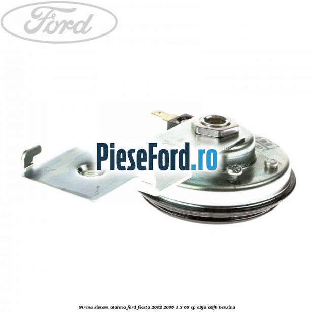 Sirena sistem alarma Ford Fiesta 2002-2005 1.3 69 cp Sirena sistem alarma Ford Fiesta 2002-2005 1.3 69 cp A9JA, A9JB benzina