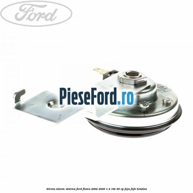 Sirena sistem alarma Ford Fiesta 2002-2005 1.4 16V 80 cp FXJA, FXJB benzina