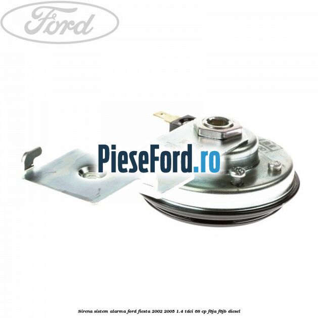 Sirena sistem alarma Ford Fiesta 2002-2005 1.4 TDCi 68 cp F6JA, F6JB diesel