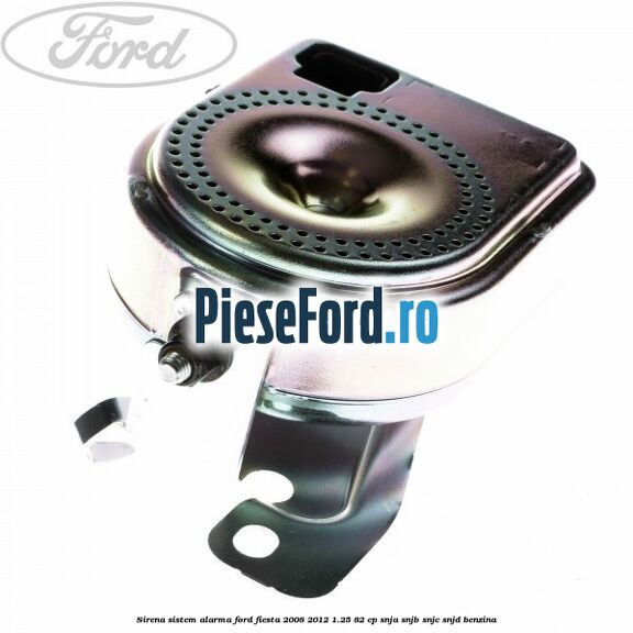 Sirena sistem alarma Ford Fiesta 2008-2012 1.25 82 cp Sirena sistem alarma Ford Fiesta 2008-2012 1.25 82 cp SNJA, SNJB, SNJC, SNJD benzina