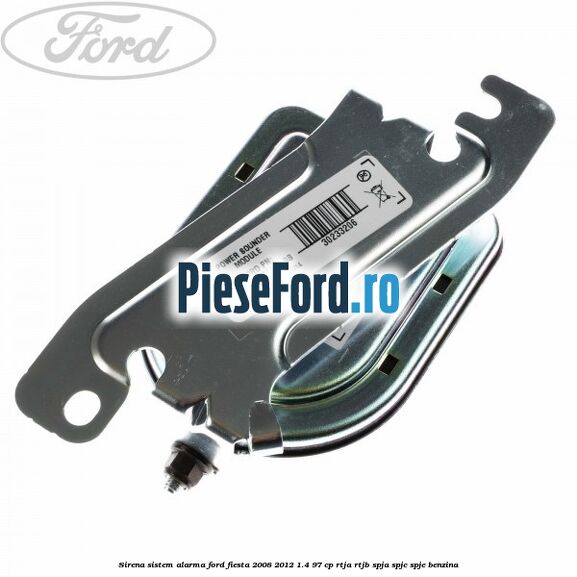 Sirena sistem alarma Ford Fiesta 2008-2012 1.4 97 cp RTJA, RTJB, SPJA, SPJC, SPJE benzina