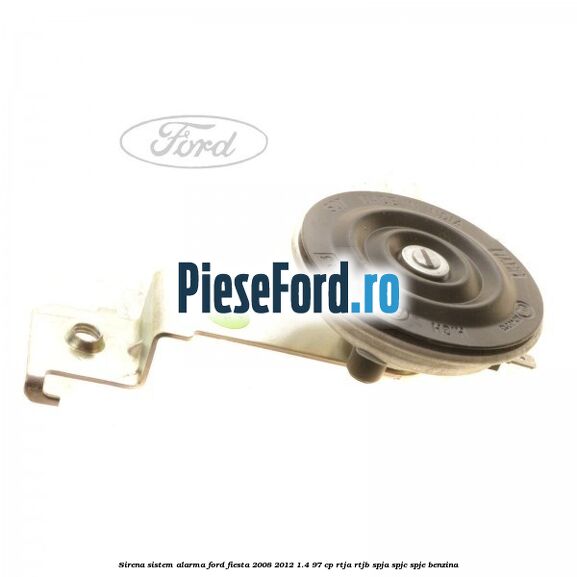 Sirena sistem alarma Ford Fiesta 2008-2012 1.4 97 cp RTJA, RTJB, SPJA, SPJC, SPJE benzina