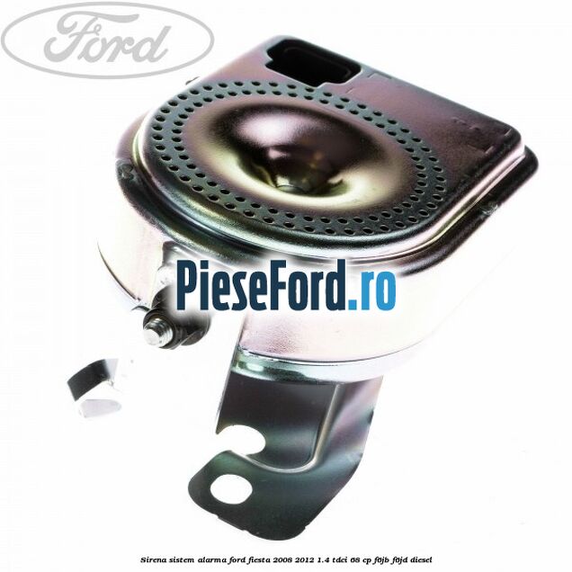 Sirena sistem alarma Ford Fiesta 2008-2012 1.4 TDCi 68 cp F6JB, F6JD diesel