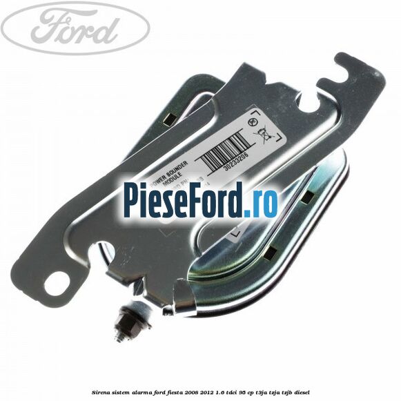 Sirena sistem alarma Ford Fiesta 2008-2012 1.6 TDCi 95 cp Sirena sistem alarma Ford Fiesta 2008-2012 1.6 TDCi 95 cp T3JA, TZJA, TZJB diesel