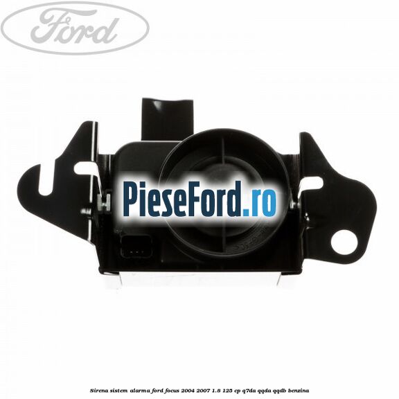 Sirena sistem alarma Ford Focus 2004-2007 1.8 125 cp Q7DA, QQDA, QQDB benzina