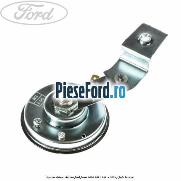 Sirena sistem alarma Ford Focus 2008-2011 2.5 RS 305 cp JZDA benzina