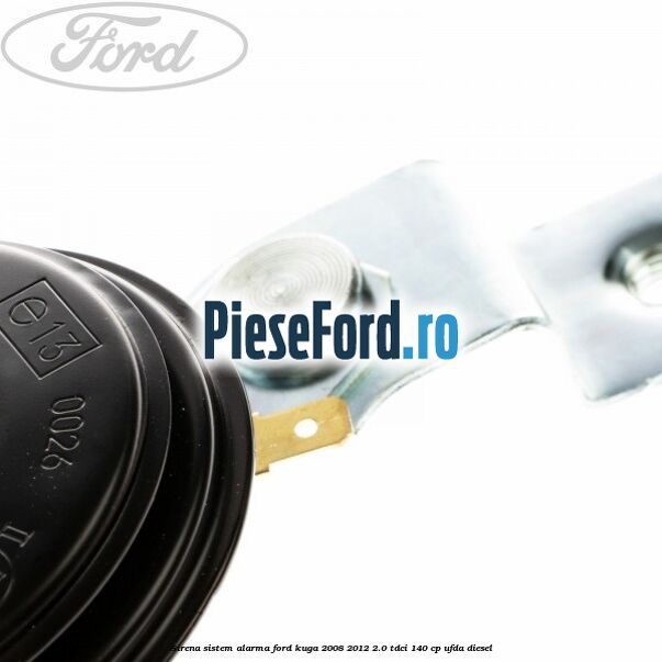 Sirena sistem alarma Ford Kuga 2008-2012 2.0 TDCI 140 cp UFDA diesel